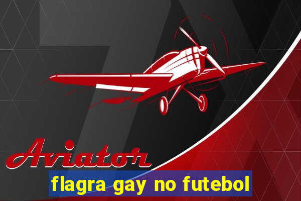 flagra gay no futebol